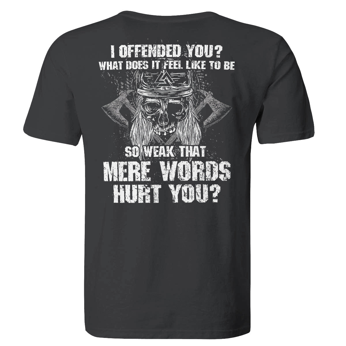 I Offended You? Printed Men's T-shirt