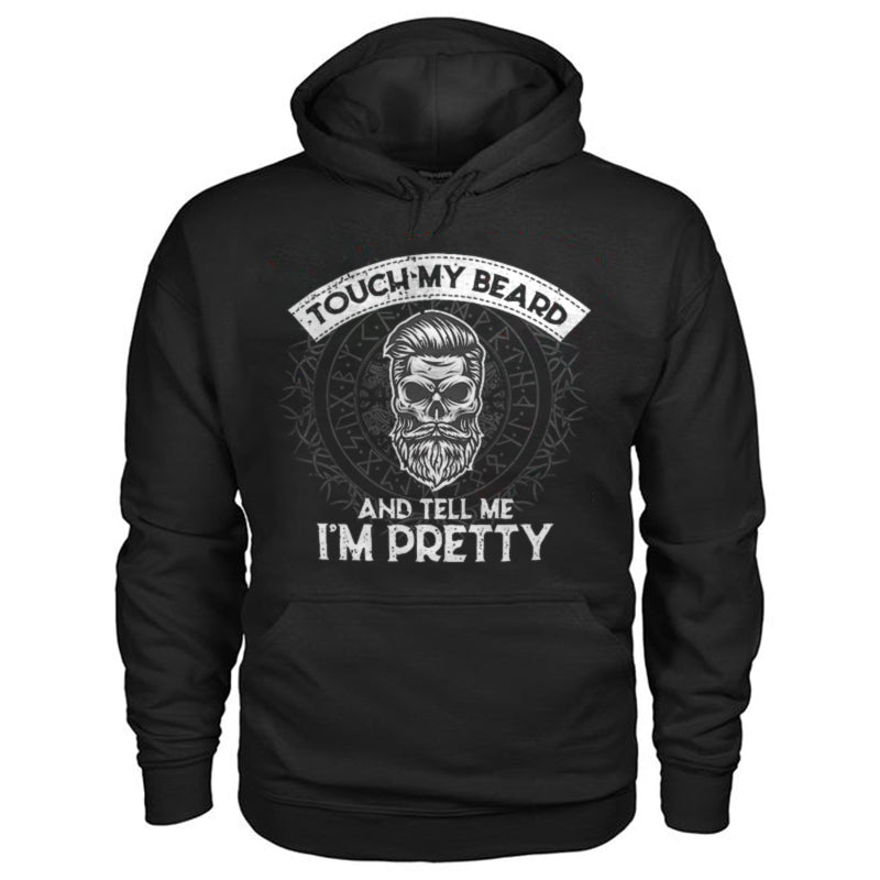 Vikings Touch My Beard And Tell Me I'm Pretty Printed Men's Hoodie