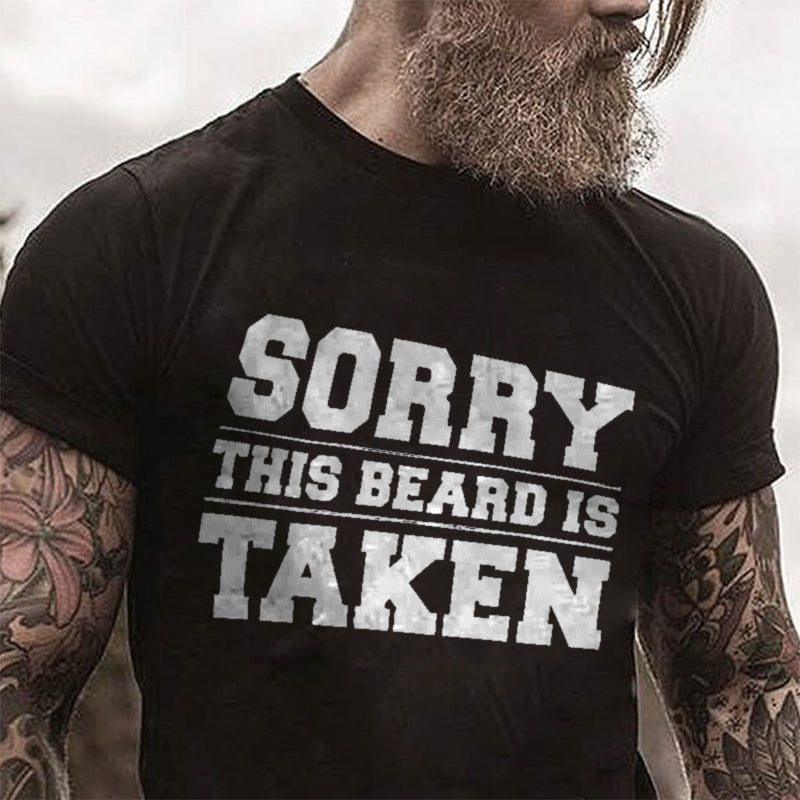 Sorry This Beard Is Taken Printed T-shirt