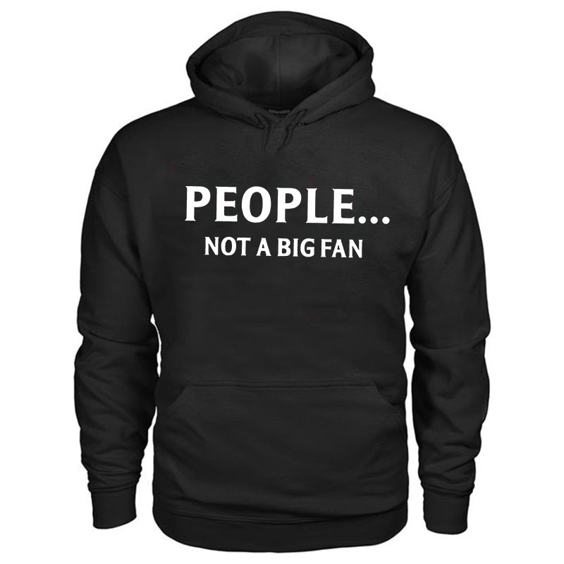 People... Not A Big Fan Printed Men's Hoodie