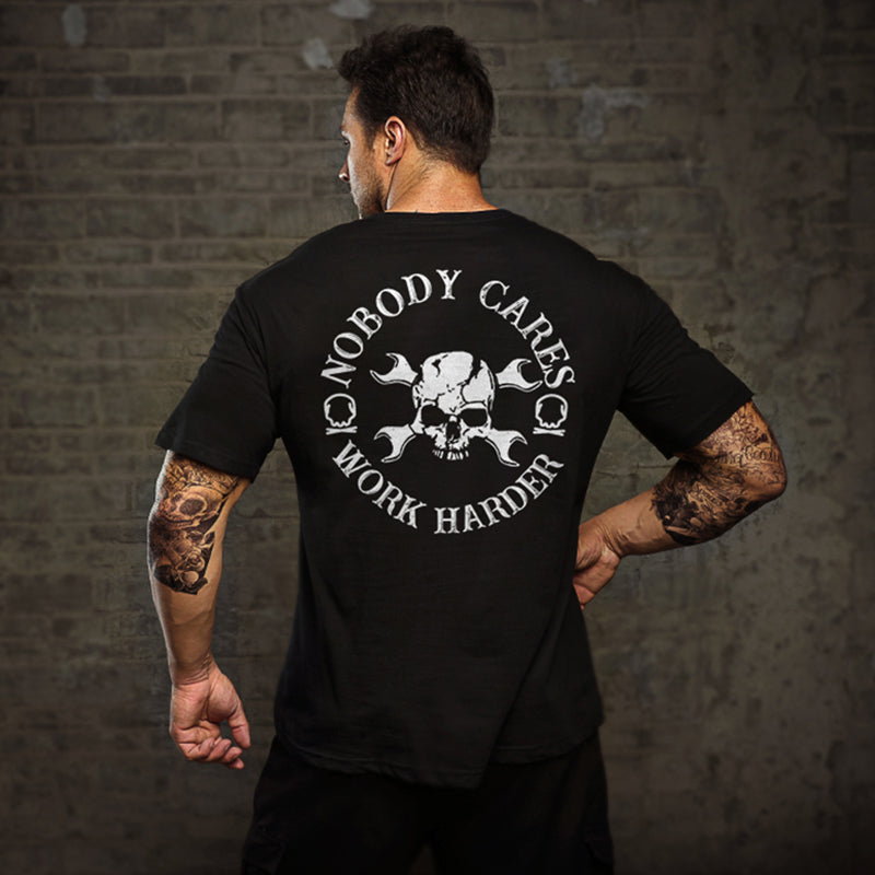 Skull Nobody Cares Work Harder T-shirt Sold Out