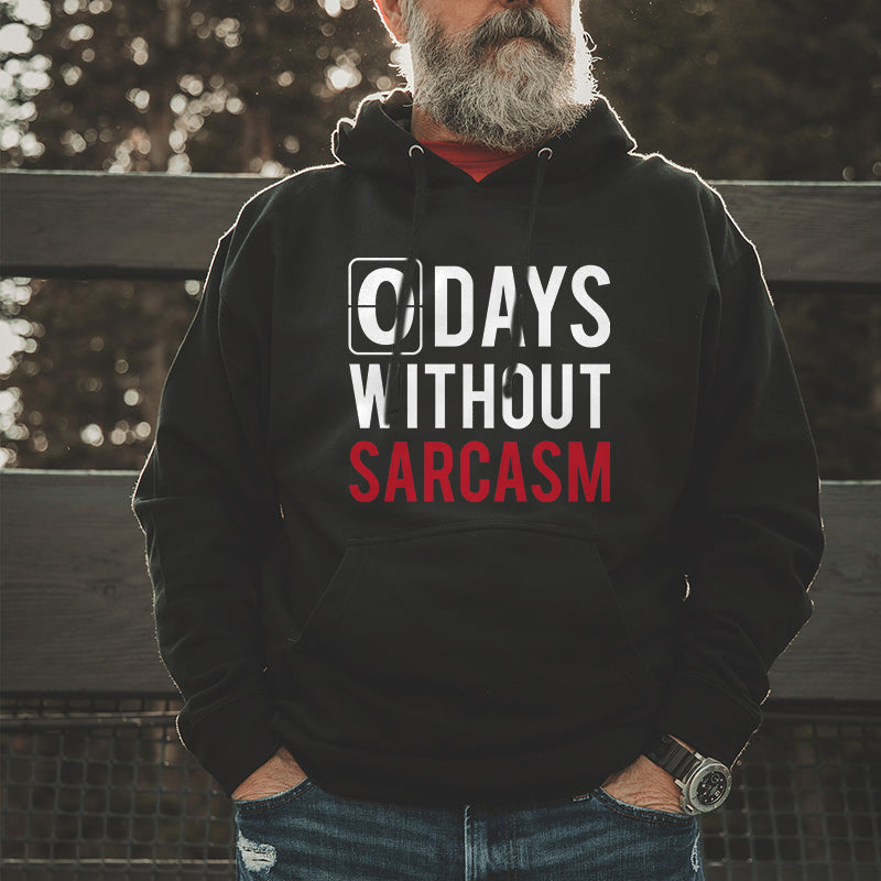 Days Without Sarcasm Men's Hoodie