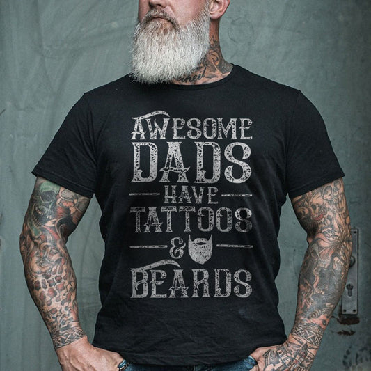 Awesome Dads Have Tattoos And Beards Print T-shirt