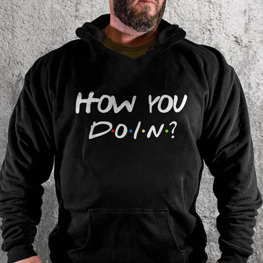 HOW YOU DOING Printed Men's Hoodie