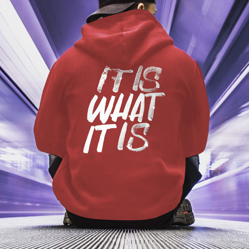 It Is What It Is Distressed Print Basic Men’s Hoodie