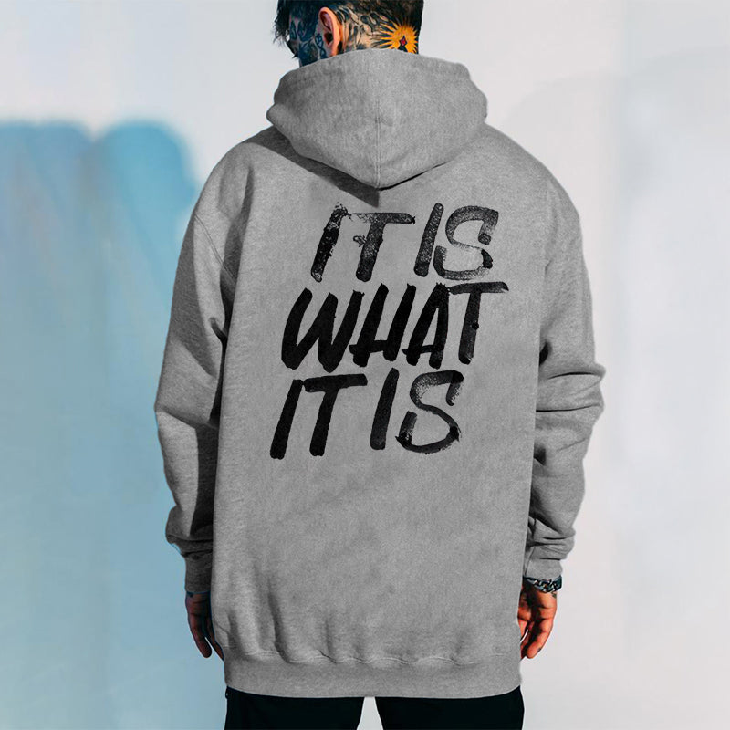 It Is What It Is Distressed Print Basic Men’s Hoodie