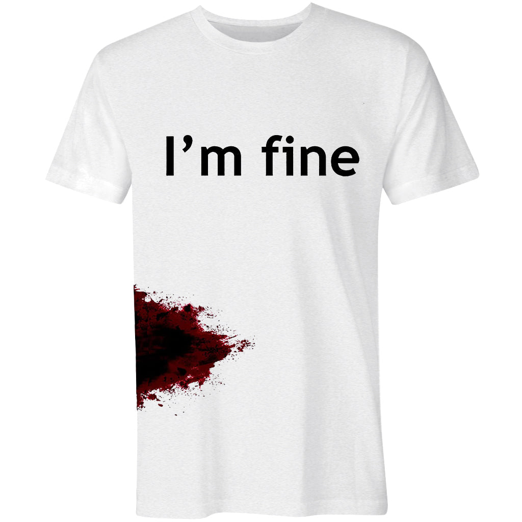 I'm Fine Wound Printing Men's T-shirt