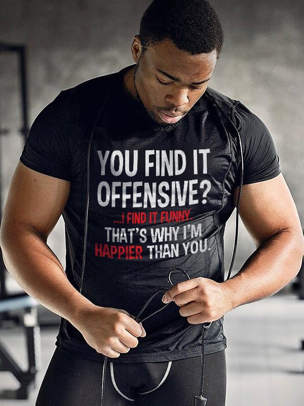 You Find It Offensive? Printed Men's T-shirt