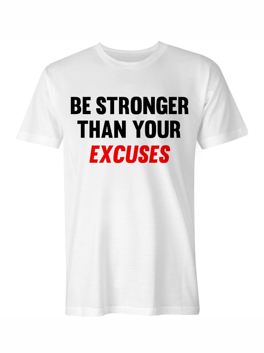 Be Stronger Than Your Excuses Essential Printed T-shirt