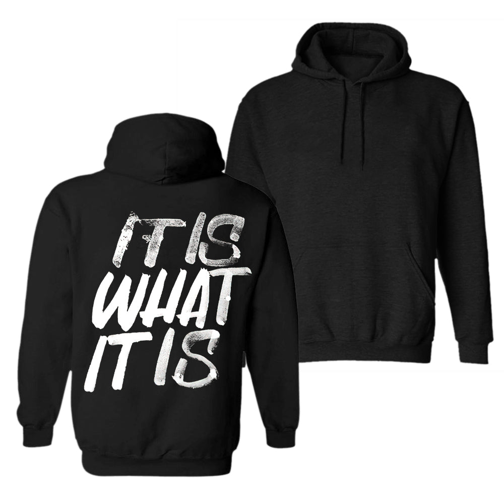 It Is What It Is Distressed Print Basic Men’s Hoodie