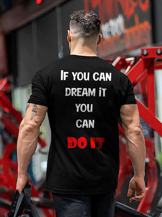 If You Can Dream It You Can Do It Printed Men's T-Shirt