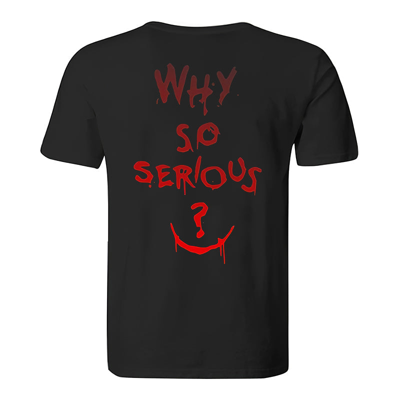 Why So Serious? Printed T-shirt