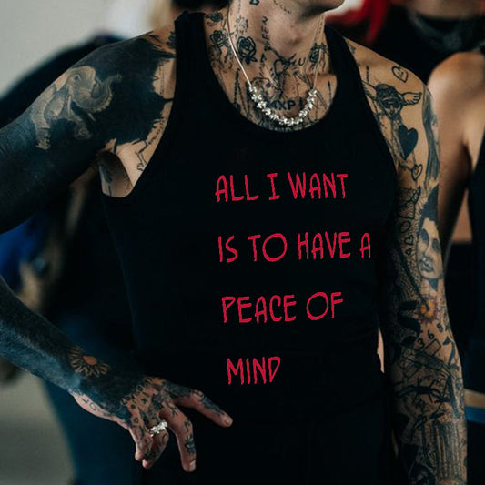 All I Want Is To Have A Peace Of Mind Printed Vest