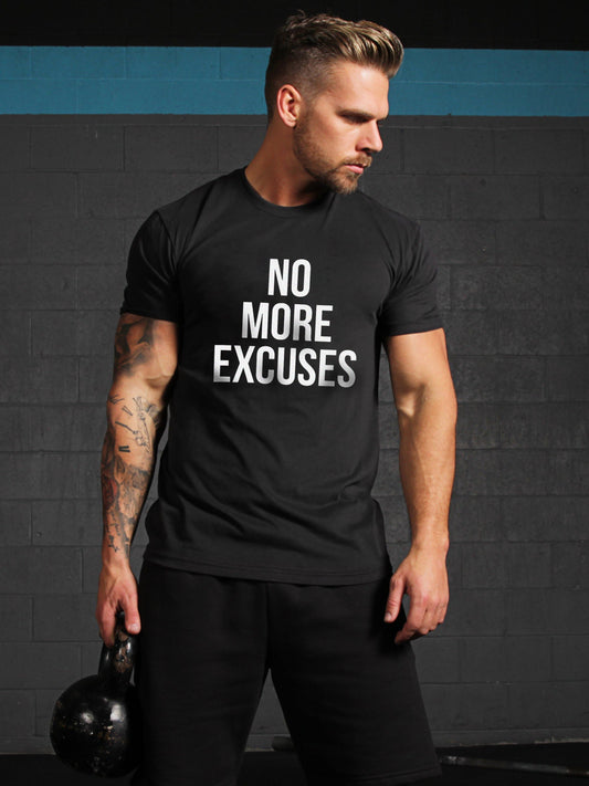 No More Excuses Printed Casual T-shirt