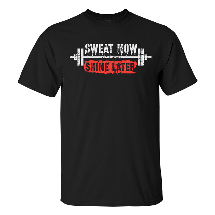 Sweat Now Shine Later Printed Men's T-shirt