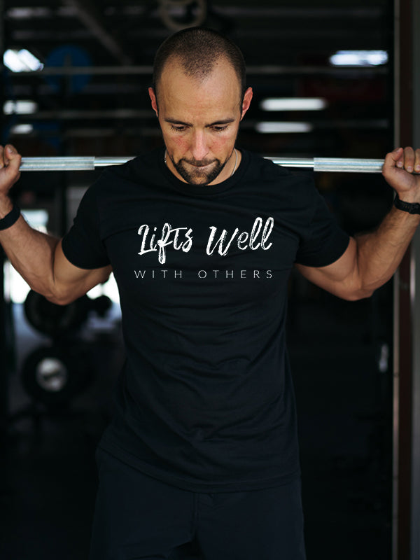 Lifts Well With Others Printed Men's T-shirt