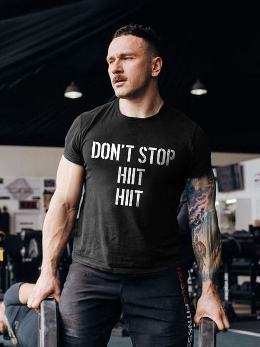 Don't Stop Hiit Hiit Printed Men's T-shirt