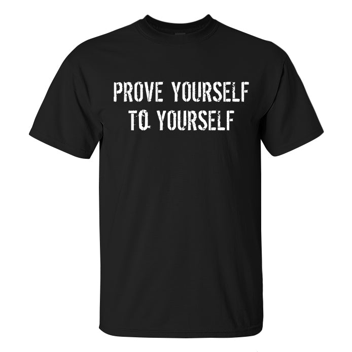 Prove Yourself To Youself Printed Men's T-shirt