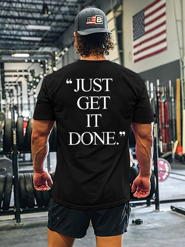 "Just Get It Done" Printed Men's T-shirt