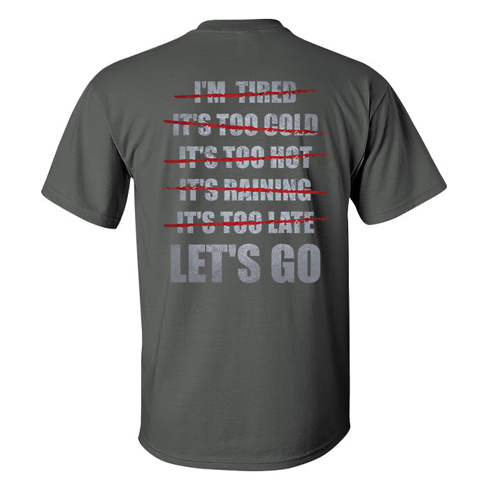 No Excuse Let's Go Printed Men's T-shirt