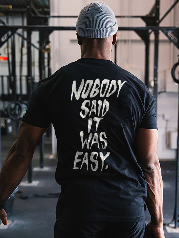 Nobody Said It Was Easy Print Men's T-shirt