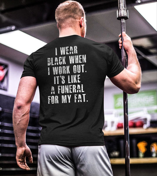 I Wear Black When I Work Out Print Men's T-shirt