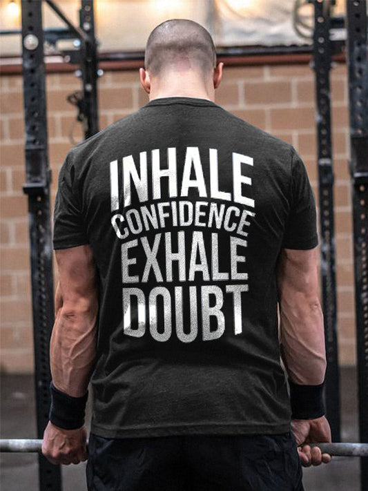 Inhale Confidence Exhale Doubt Printed Men's T-shirt