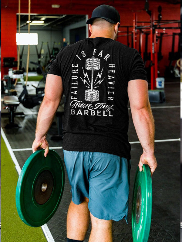 Failure Is Far Heavier Than My Barbell Printed Men's T-shirt