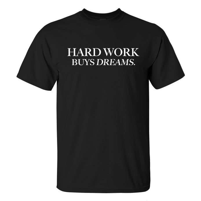 Hard Work Buys Dreams Printed Men's T-shirt