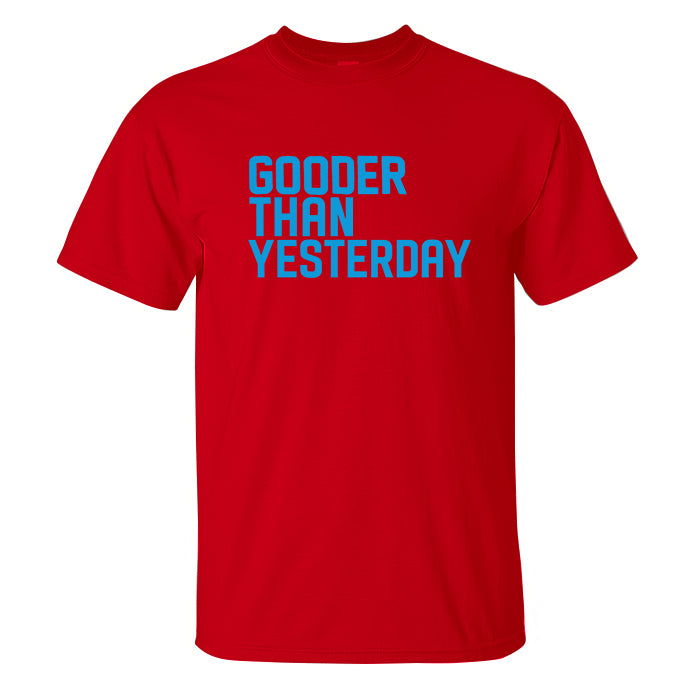 Gooder Than Yesterday Printed Men's T-shirt