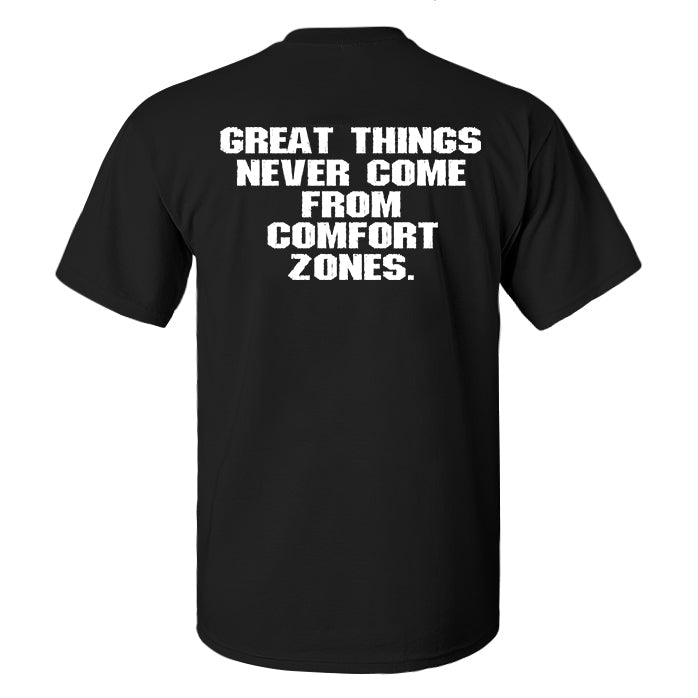 Great Things Never Come From Comfort Zones Printed Men's T-shirt