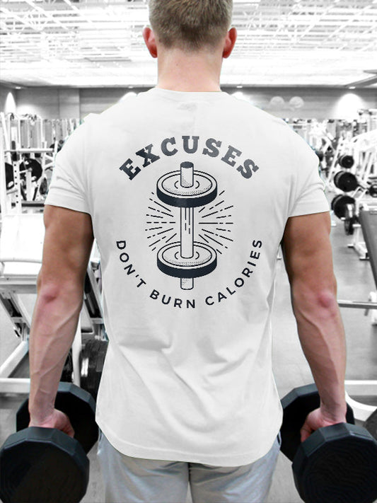 Excuses Don't Burn Calories Printed Men's T-shirt