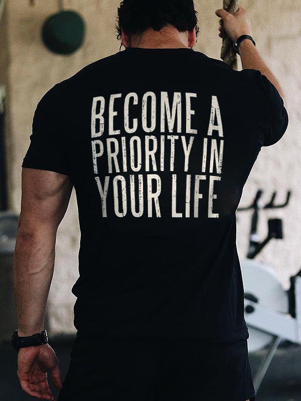 Become A Priority In Your Life Printed Men's T-shirt