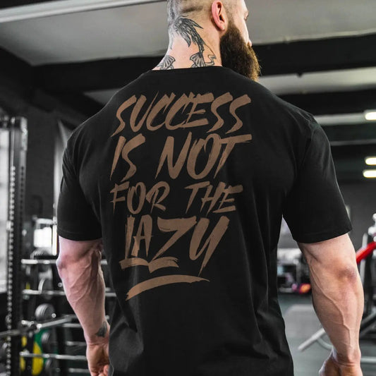 Success is not for the lazy Print Men's T-shirt