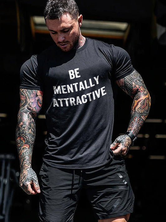 Be Mentally Attractive Printed Men's T-shirt