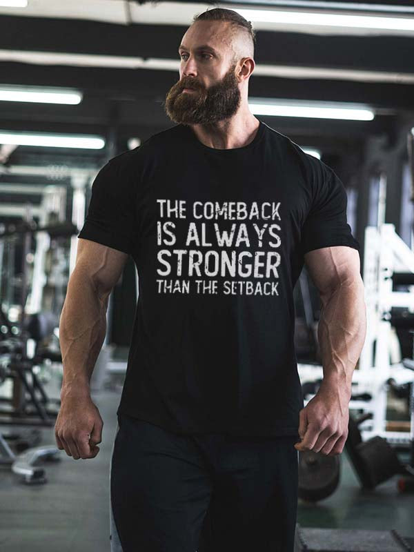 The Comeback Is Always Stronger Printed Men's T-shirt