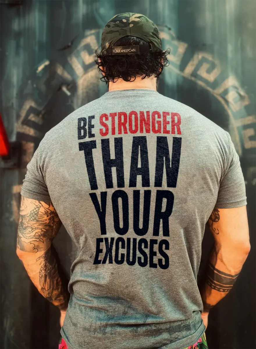 Be strong than your excuses  Print Men's T-shirt