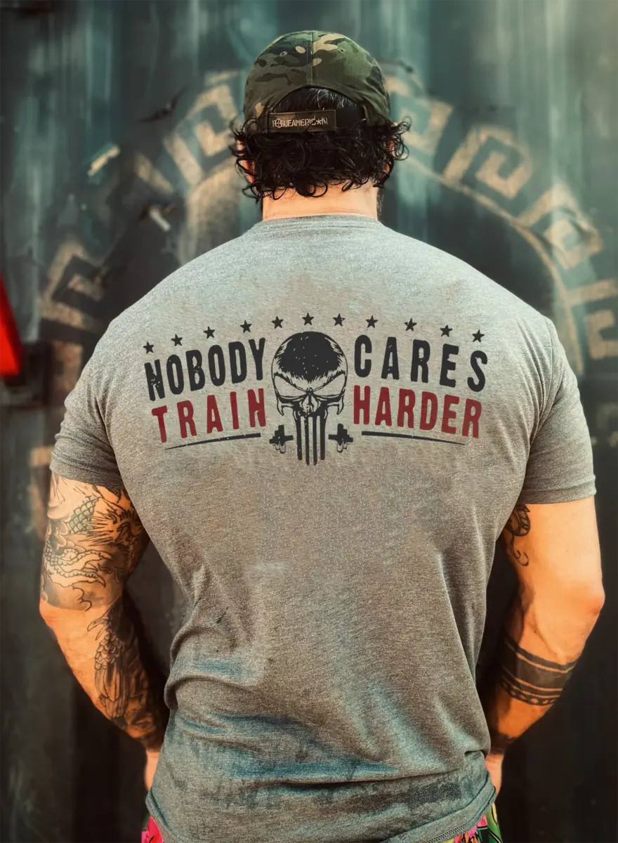 Nobody cares,train harder Print Men's T-shirt