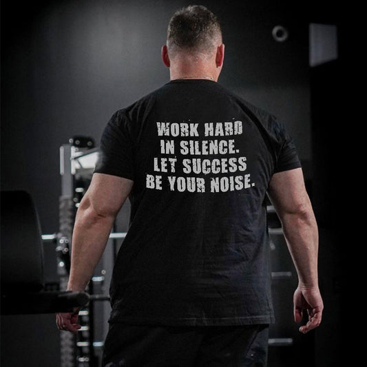 Work Hard Is Silence Printed Men's T-shirtrt