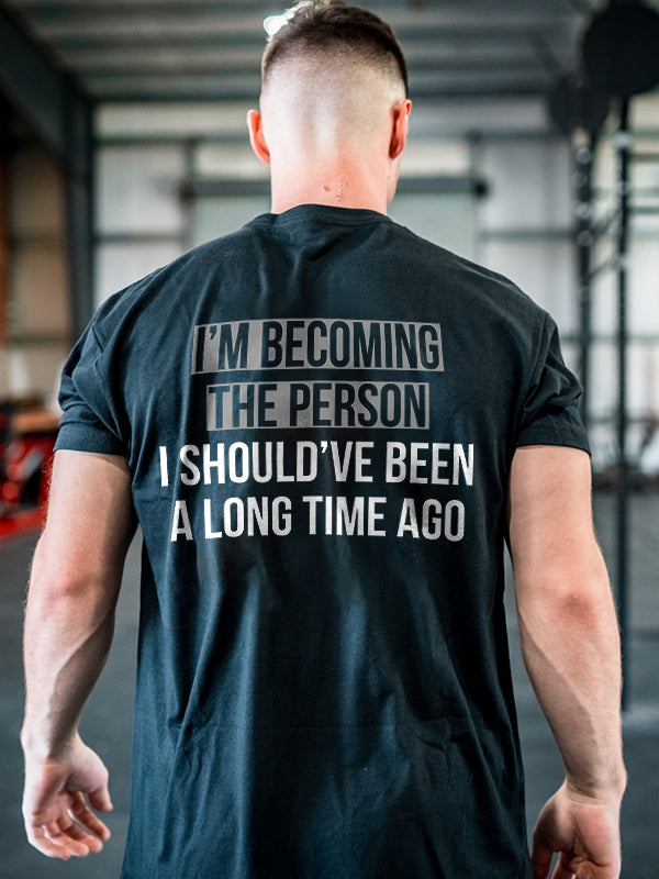 I'm Becoming The Person Printed Men's T-shirt