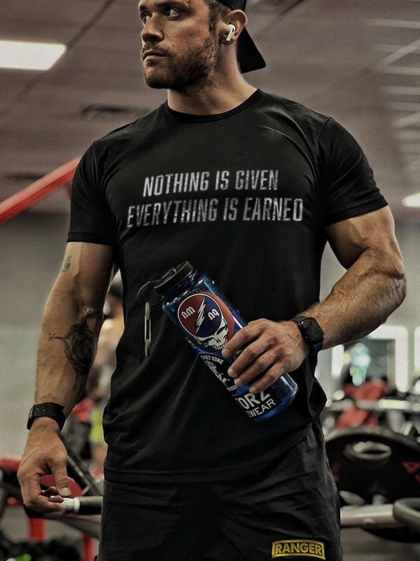 Nothing Is Given Everything Is Earned Printed Men's T-shirt