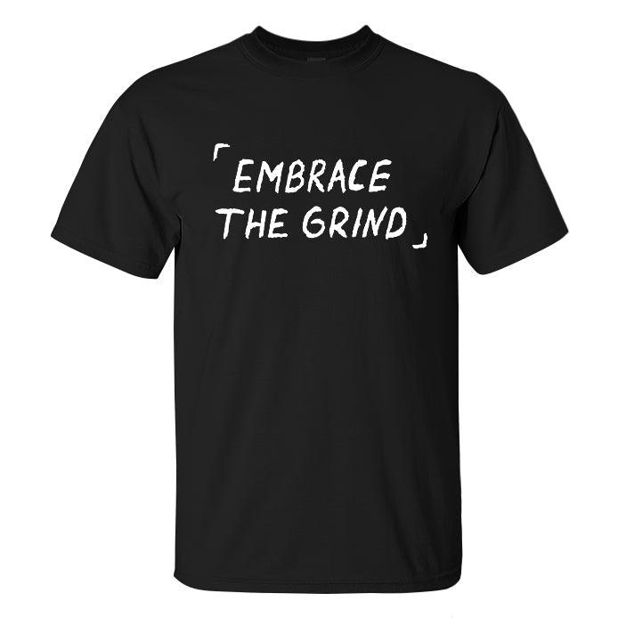 Embrace The Grind Printed Men's T-shirt