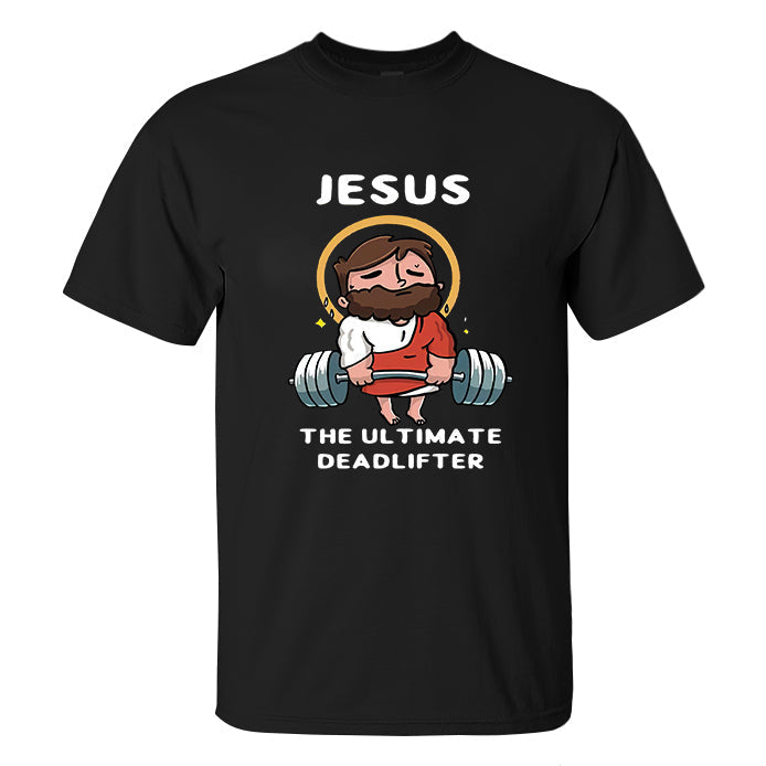 Jesus The Ultimate Deadlifter Printed Men's T-shirt