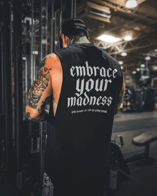 Embrace your madness  train insane or end up going insane  Printed Men's Vest