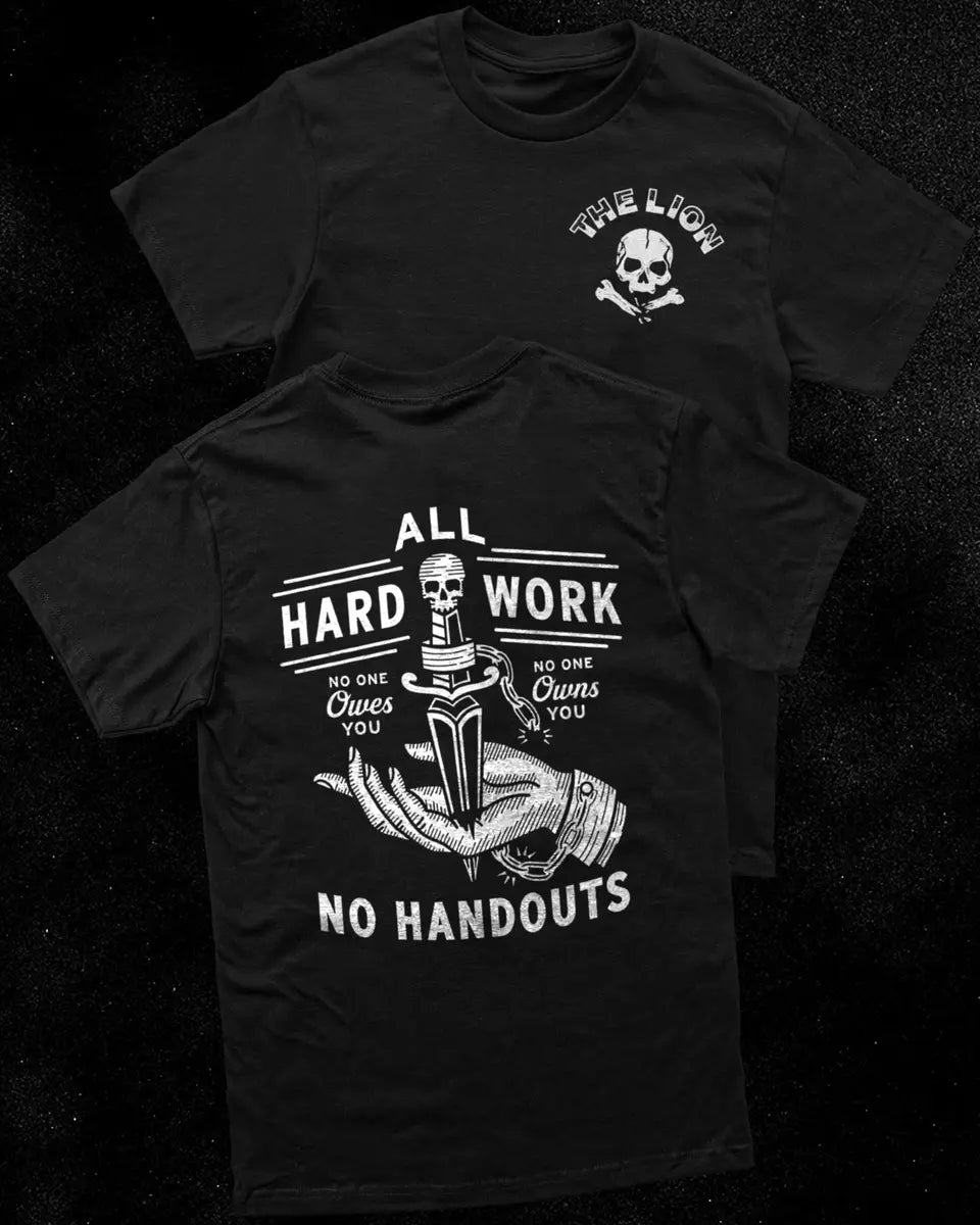 All hard work no handouts Print Men's T-shirt