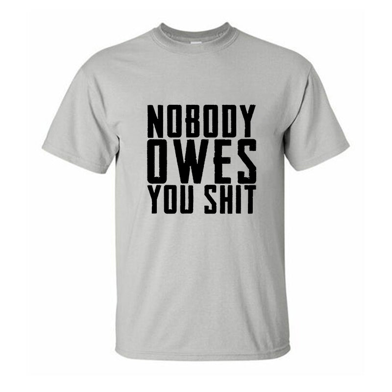 Nobody Owes You Shit Printed Men's T-shirt