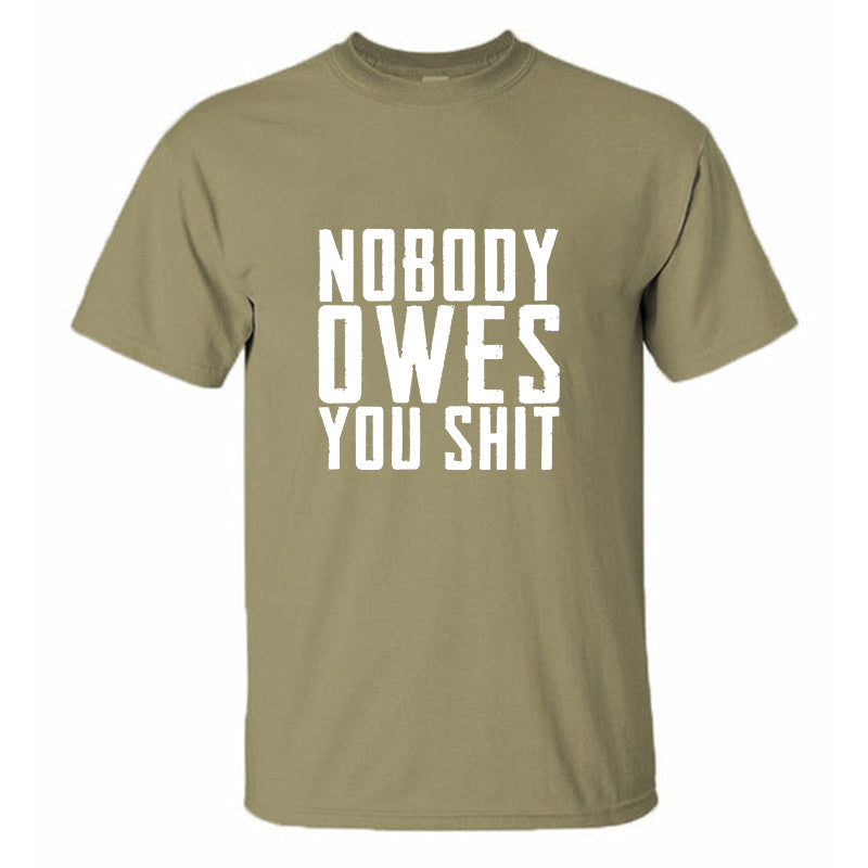 Nobody Owes You Shit Printed Men's T-shirt