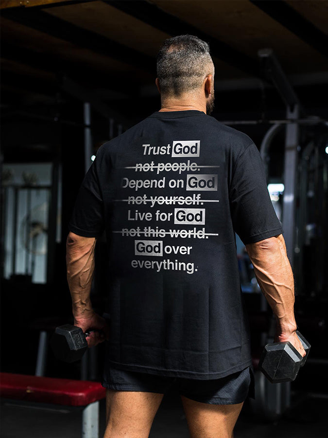 Trust God Not People. Depend On God Not Yourself Printed Men's T-shirt