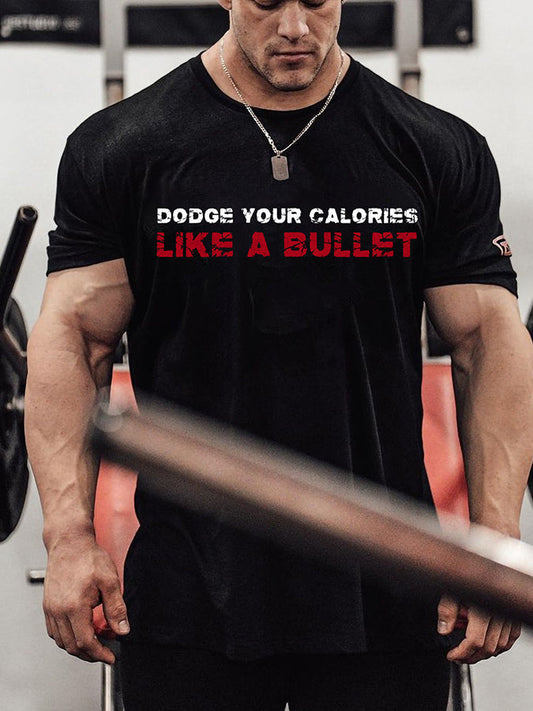 Dodge Your Calories Like A Bullet Printed Men's T-shirt