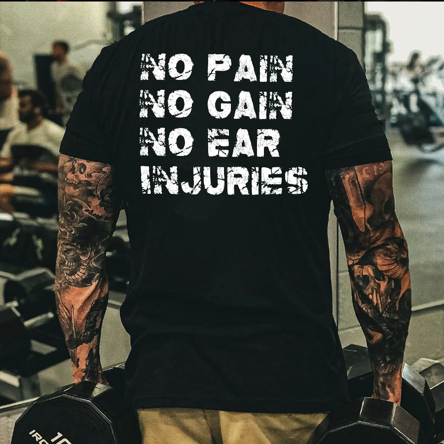 No Pain No Gain No Ear Injuries Printed Men's T-shirt